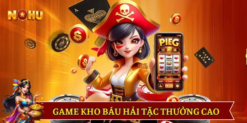 Game kho báu hải tặc thưởng cao